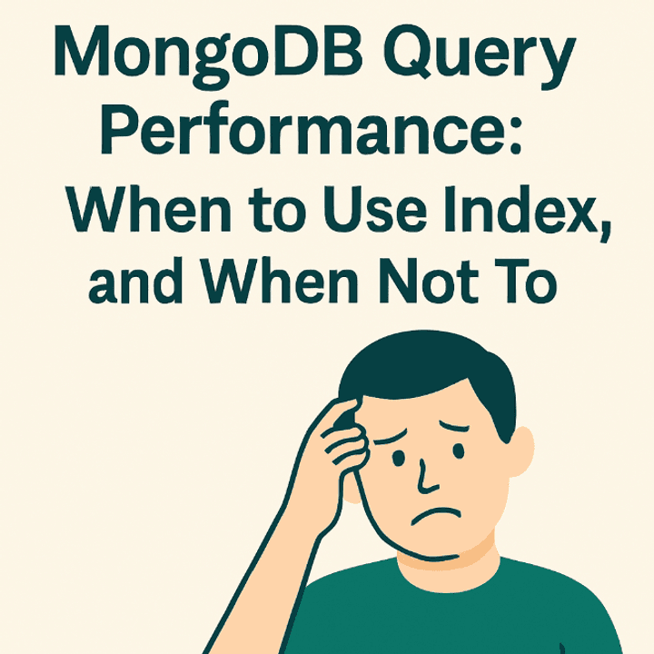 MongoDB Query Slow? Creating Index is Not Always the Solution!